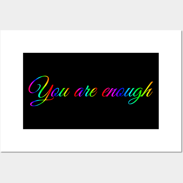 You Are Enough Wall Art by Art by Deborah Camp